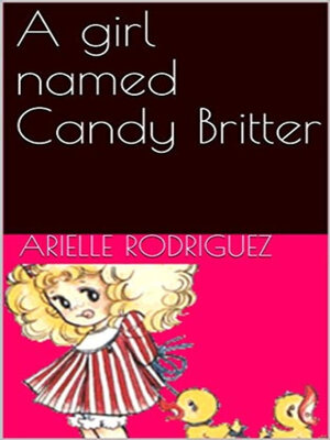 cover image of A girl named Candy Britter